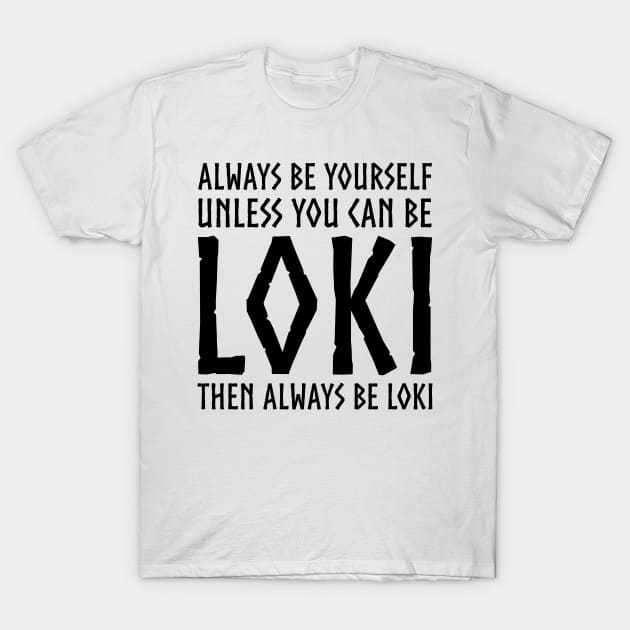 Loki Norse Mythology Pagan Viking Trickster God Funny T-Shirt by Styr Designs